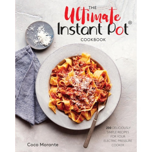 INSTANT POT THE ULTIMATE INSTANT POT COOKBOOK